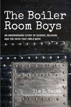 The Boiler Room Boys de Tim D. Smith