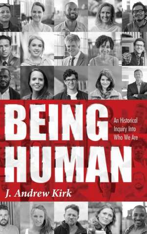 Being Human de J. Andrew Kirk