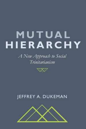 Mutual Hierarchy de Jeffrey A. Dukeman