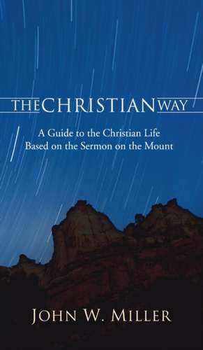 The Christian Way de John W Miller