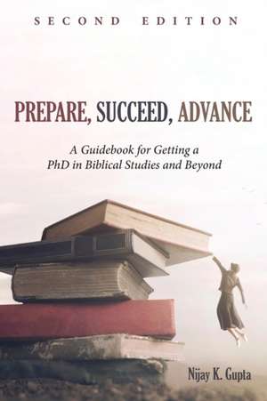 Prepare, Succeed, Advance, Second Edition de Nijay K. Gupta