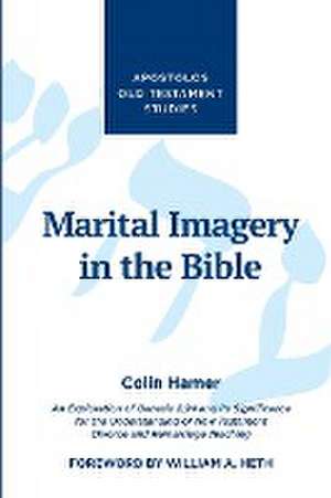 Marital Imagery in the Bible de Colin Hamer