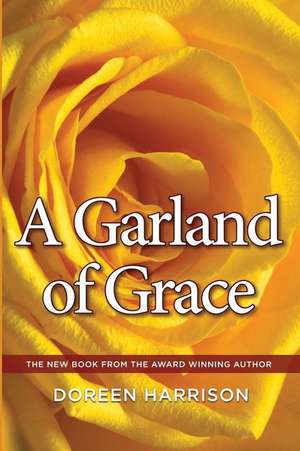 A Garland of Grace de Doreen Harrison