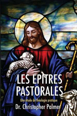 Les Epitres Pastorales de Chris Palmer