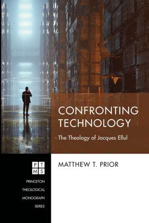 Confronting Technology de Matthew T. Prior