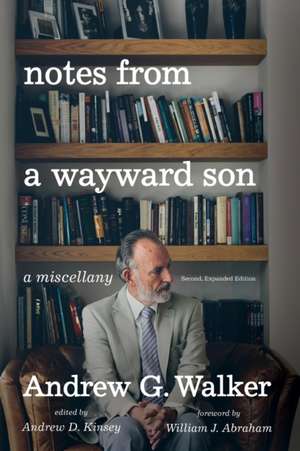 Notes from a Wayward Son de Andrew G. Walker