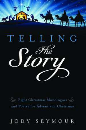 Telling the Story de Jody Seymour