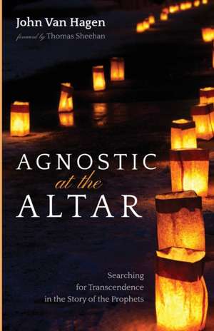 Agnostic at the Altar de John van Hagen