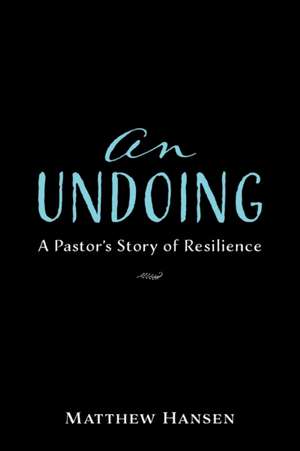 An Undoing de Matthew Hansen