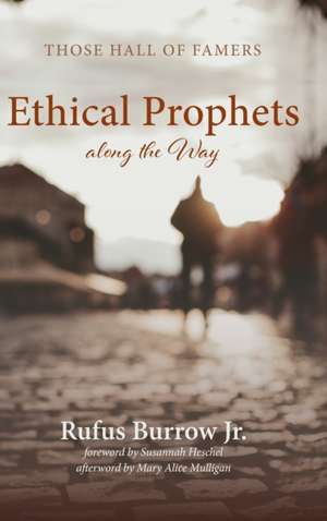 Ethical Prophets along the Way de Rufus Jr. Burrow