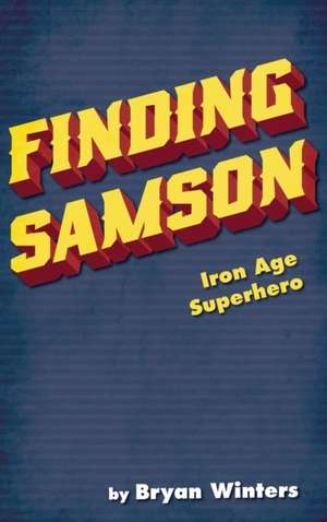 Finding Samson de Bryan Winters