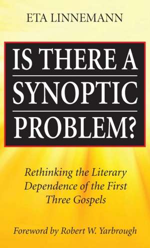 Is There A Synoptic Problem? de Eta Linnemann