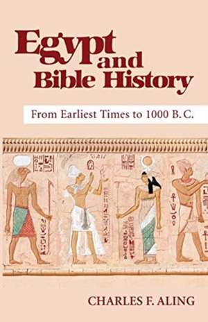 Egypt and Bible History de Charles F. Aling