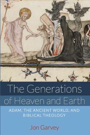 The Generations of Heaven and Earth de Jon Garvey