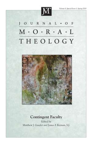 Journal of Moral Theology, Volume 8, Special Issue 1 de Matthew J. Gaudet