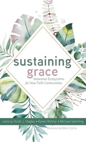 Sustaining Grace de Scott J. Hagley