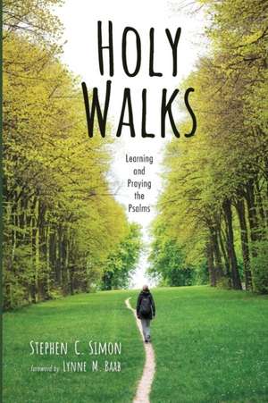 Holy Walks de Stephen C. Simon