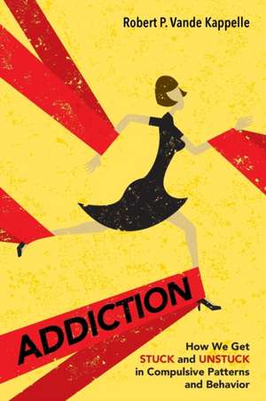 Addiction de Robert P. Vande Kappelle