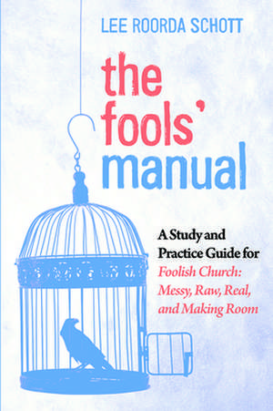 The Fools' Manual de Lee Roorda Schott