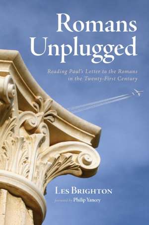 Romans Unplugged de Les Brighton