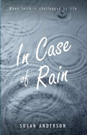 In Case of Rain de Susan Anderson