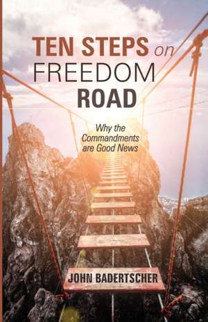 Ten Steps on Freedom Road de John Badertscher