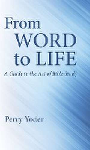 Yoder, P: From Word to Life