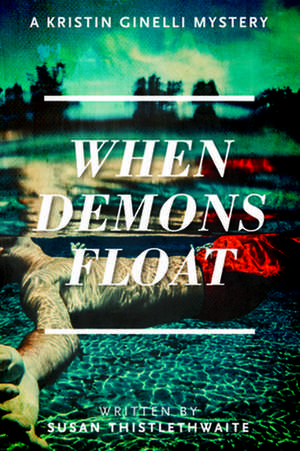 When Demons Float de Susan Thistlethwaite