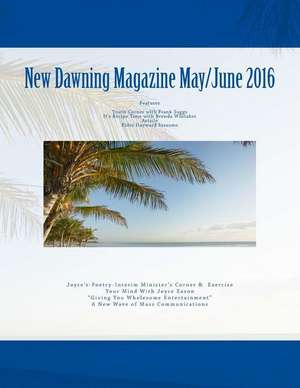 New Dawning Magazine May/June 2016 de Joyce Eason