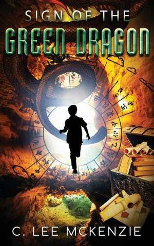 Sign of the Green Dragon de C. Lee McKenzie