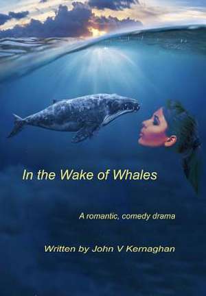 In the Wake of Whales de John V. Kernaghan