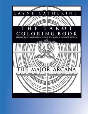 The Tarot Coloring Book - The Major Arcana de Layne Catherine