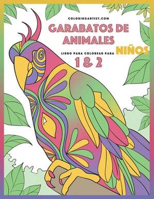 Garabatos de Animales Libro Para Colorear Para Ninos 1 & 2 de Nick Snels