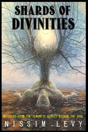 Shards of Divinities de Levy, MR Nissim