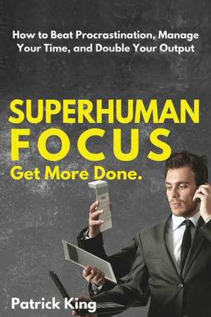 Superhuman Focus de Patrick King