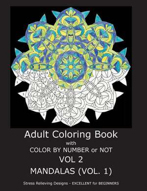 Adult Coloring Book with Color by Number or Not de C. R. Gilbert