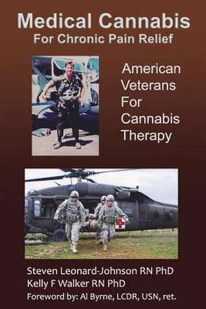 Medical Cannabis for Pain Relief de Steven Leonard-Johnson Rn Phd