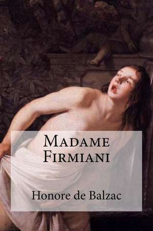 Madame Firmiani de Honore De Balzac