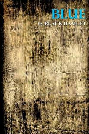 Blue de By Black Hamlet