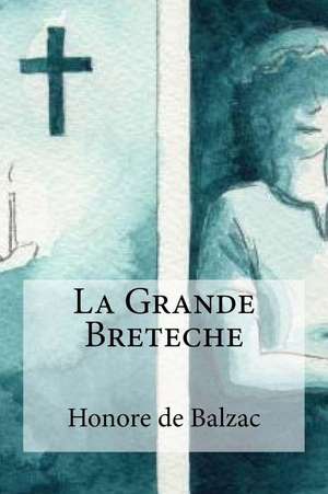 La Grande Breteche de Honore De Balzac