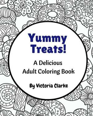 Yummy Treats de Victoria Clarke