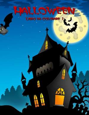 Halloween Libro Da Colorare 1 de Nick Snels