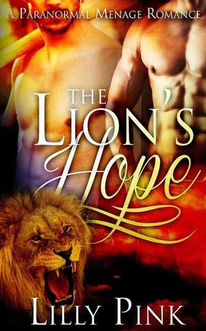 The Lion's Hope de Lilly Pink