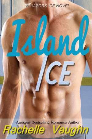 Island Ice de Rachelle Vaughn