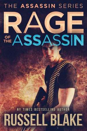 Rage of the Assassin de Russell Blake