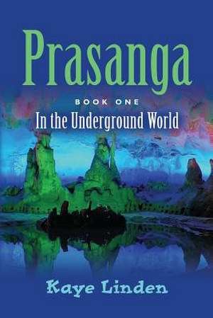 Prasanga de Kaye Linden