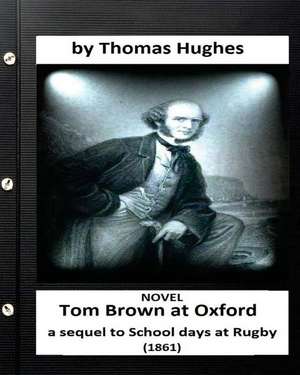 Tom Brown at Oxford de Thomas Hughes