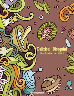 Deliziosi Disegnini Libro Da Colorare Per Adulti 2 de Nick Snels