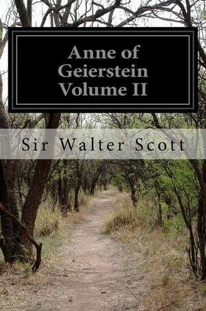 Anne of Geierstein Volume II de Sir Walter Scott