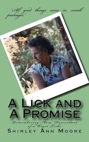 A Lick and a Promise de Shirley Ann Moore